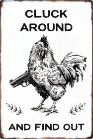 Funny Chicken Gifts Chicken Cluck Around and Find Out Tin Sign for Home Farm Chicken Coop Farmhouse Kicthen Garden Decor